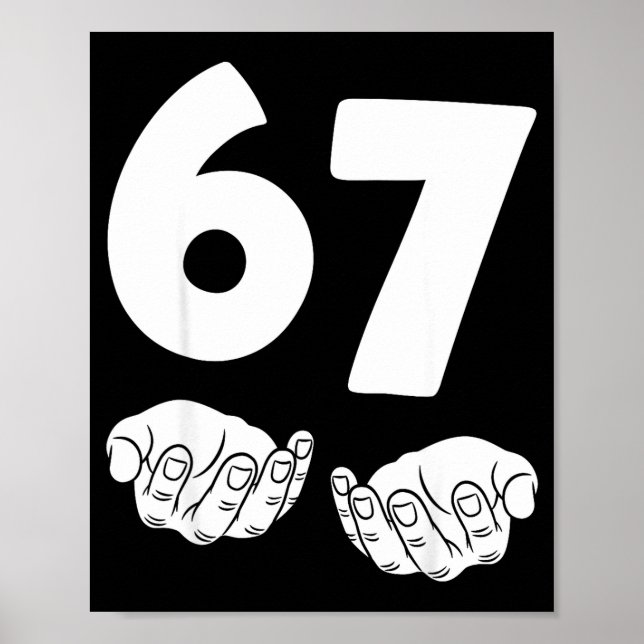 Poster 67 Number Sixty-seven Funny Hands Meme Teen Kid Ma (Frente)