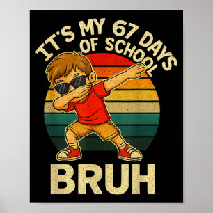 Poster 67 Números de Meme Dabbing São meus 67 Dias de Esc