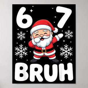 Poster 67 Presente de Natal Bruh Meme Divertido Meninos M
