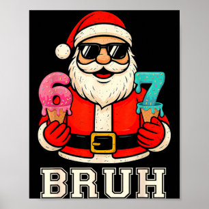 Poster 67 Seis Sete Burh Natal Divertido 6 7 Meme Homens 
