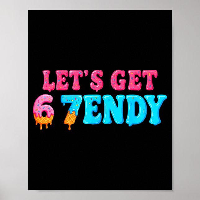 Poster 67 Seis Sete Sendy 6 7endy Vamos Ficar Sendy 67 Me (Frente)