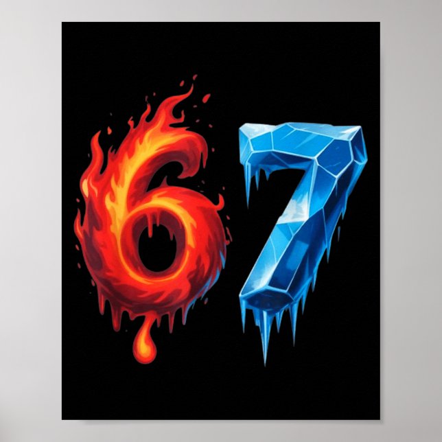 Poster 67 Six Seven 6-7 Flaming Ice - Camiseta Divertida  (Frente)