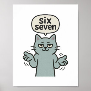 Poster 67 Six Seven 6-7 Gato - Crianças Divertidas de Jog