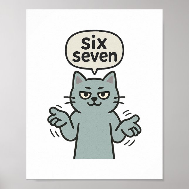 Poster 67 Six Seven 6-7 Gato - Crianças Divertidas de Jog (Frente)