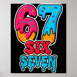 Poster 67 Sorvete Drip Engraçado Seis Sete Gen Alpha Meme