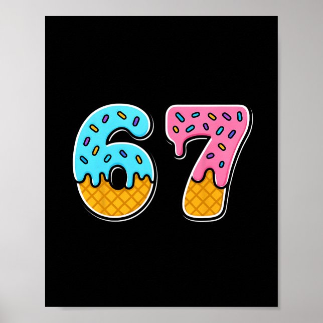 Poster 67 Sorvete Drip Meme Engraçado Meme Moderno Para H (Frente)