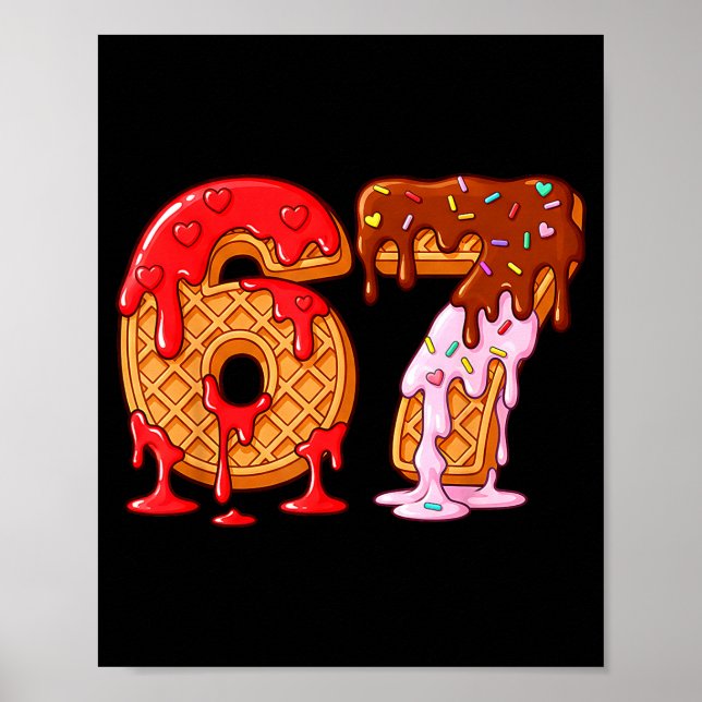 Poster 67 Sorvete Drip Meme Engraçado Seis Sete Dia dos N (Frente)