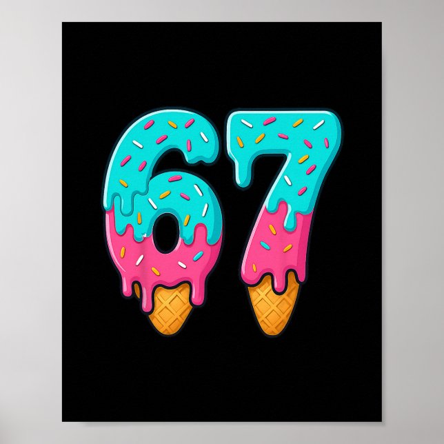 Poster 67 Sorvete Drip Meme Engraçado Six Seven Geração A (Frente)