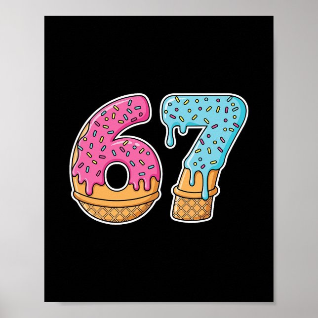 Poster 67 Sorvete Drip Meme Engraçado Six Seven Geração A (Frente)
