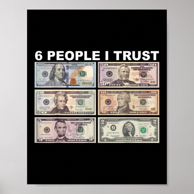 Poster 6 Pessoas I Trust - Dólar Presidente (Frente)
