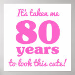 Poster 80 Bonito Aniversário Para Mulheres<br><div class="desc">Uma ideia engraçada de presente de aniversário para ela,  com letras bonitas.</div>