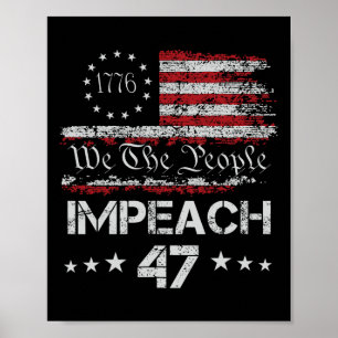 Poster 8647 Anti Trump Impeachment Trump Impeachment 47 R