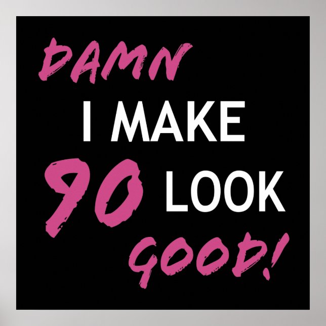 Poster 90 Aniversário Engraçado Parece Bom (Frente)