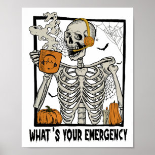Poster 911 Dispatcher Halloween Skeleton What Your Emerge