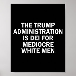 Poster A Administração Trump é feita para homens brancos 
