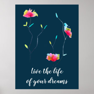 Poster A arte floral vive a vida de seus sonhos, citaçã