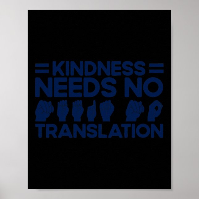 Poster A bondade de linguagem de sinais ASL não precisa d (Frente)