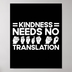 Poster A bondade do idioma Asl Sinal não precisa de tradu