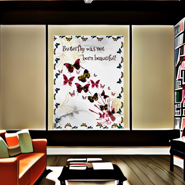 Póster A Borboleta Não Era Uma Belo nascer (Butterfly Quote Poster)