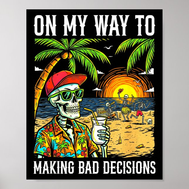 Poster A caminho de tomar más decisões esqueleto engraçad (Frente)