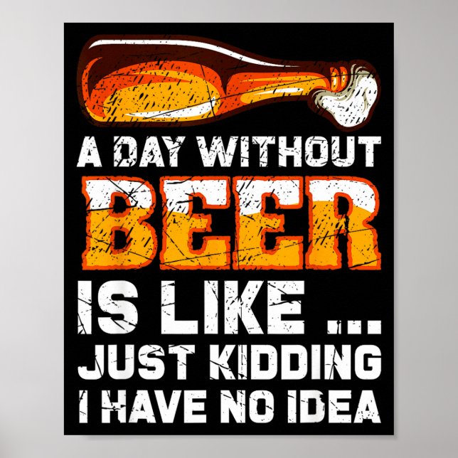 Poster A Day Without Beer - Funny Beer Saying  (Frente)