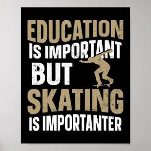 Poster A Educação De Skateboard É Importante Mas