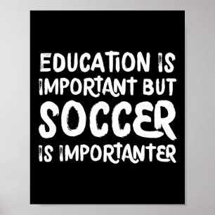 Poster A Educação É Importante Mas Futebol É Mais Importa