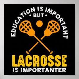 Poster A Educação É Importante, Mas O Lacrosse É Importan