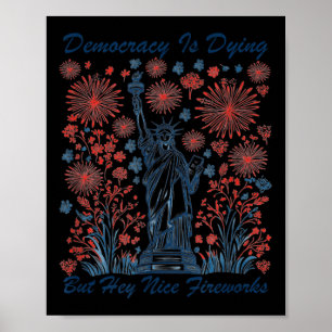Poster A Engraçada Democracia Está Morrendo, Mas Ei, Belo