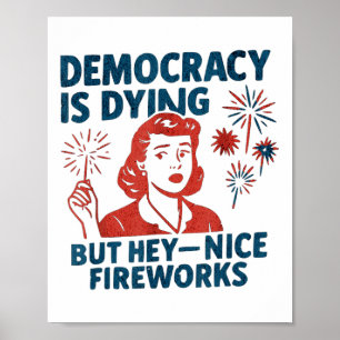 Poster A Engraçada Democracia Está Morrendo, Mas Ei, Belo