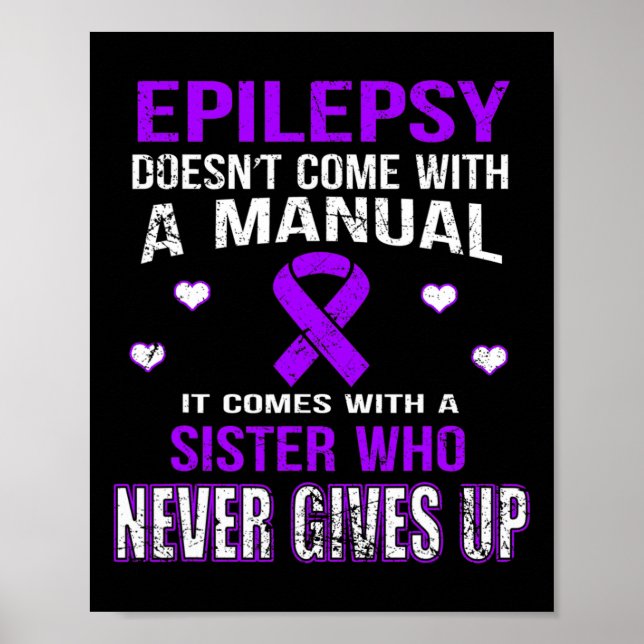 Poster A Epilepsia Vem Com Uma Irmã Que Nunca Desiste (Frente)