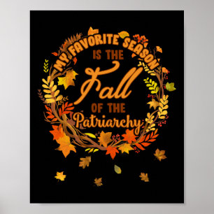 Poster A Época Favorita É A Queda Do Patriarcado Feminist