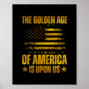 Poster A Era De Ouro Da América Está Sobre Nós Engraçado 