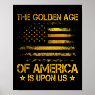 Poster A Era De Ouro Da América Está Sobre Nós Engraçado 
