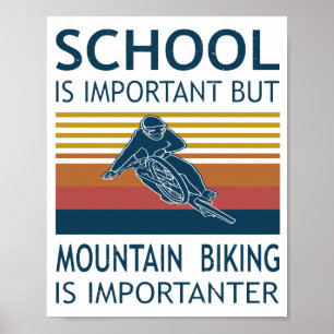 Poster A Escola É Importante - A Bike De Montanha É Impor