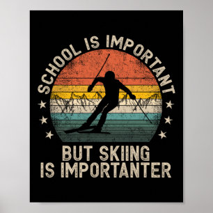 Poster A Escola É Importante Mas Esqui É Mais Importante