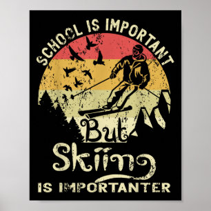 Poster A Escola É Importante Mas Esquiar É Crianças Impor