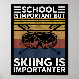Poster A Escola É Importante Mas Esquiar É Importante Esq