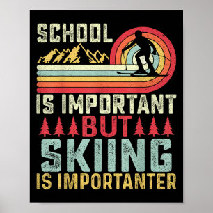 Poster A Escola É Importante Mas Esquiar É Importante Esq