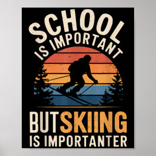 Poster A Escola É Importante Mas Esquiar É Um Fundo Impor