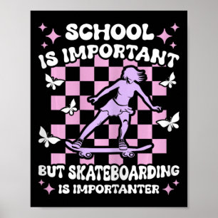 Poster A Escola É Importante Skateboarding Mais Important