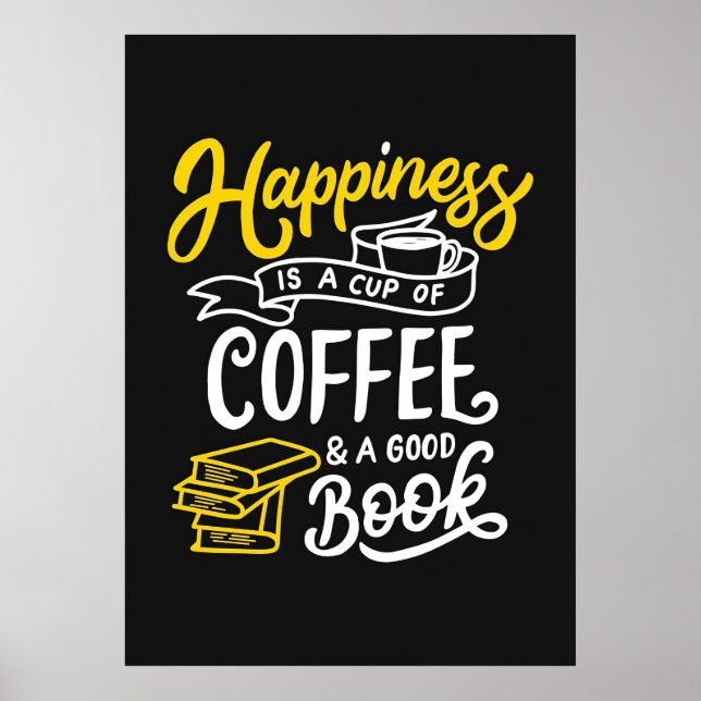 Poster A Felicidade Do Café É É Uma Xícara De Café (Frente)