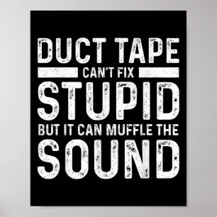 Poster A fita Duct não consegue consertar o Stud, mas pod