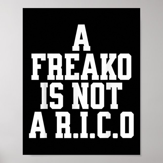 Poster A Freako Is Not A Rico Supporter Party Lover  (Frente)