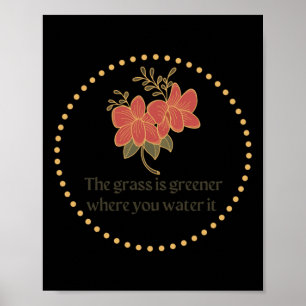 Poster A Gr É Mais Verde Onde Você A Agua Design