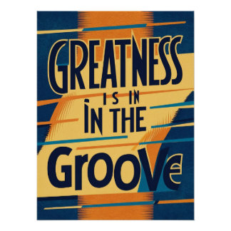 Póster A Grandeza Está No Groove