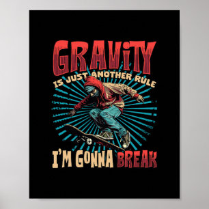 Poster A Gravidade É Apenas Outra Regra Que Eu Vou Quebra