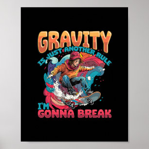 Poster A Gravidade é Apenas Outra Regra Que Eu Vou Quebra