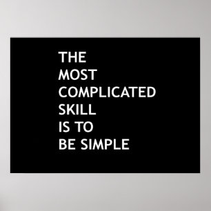 Poster A habilidade mais complicada é ser simples