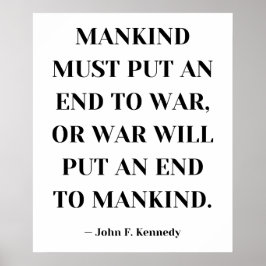 Poster A humanidade deve pôr fim à guerra - JFK